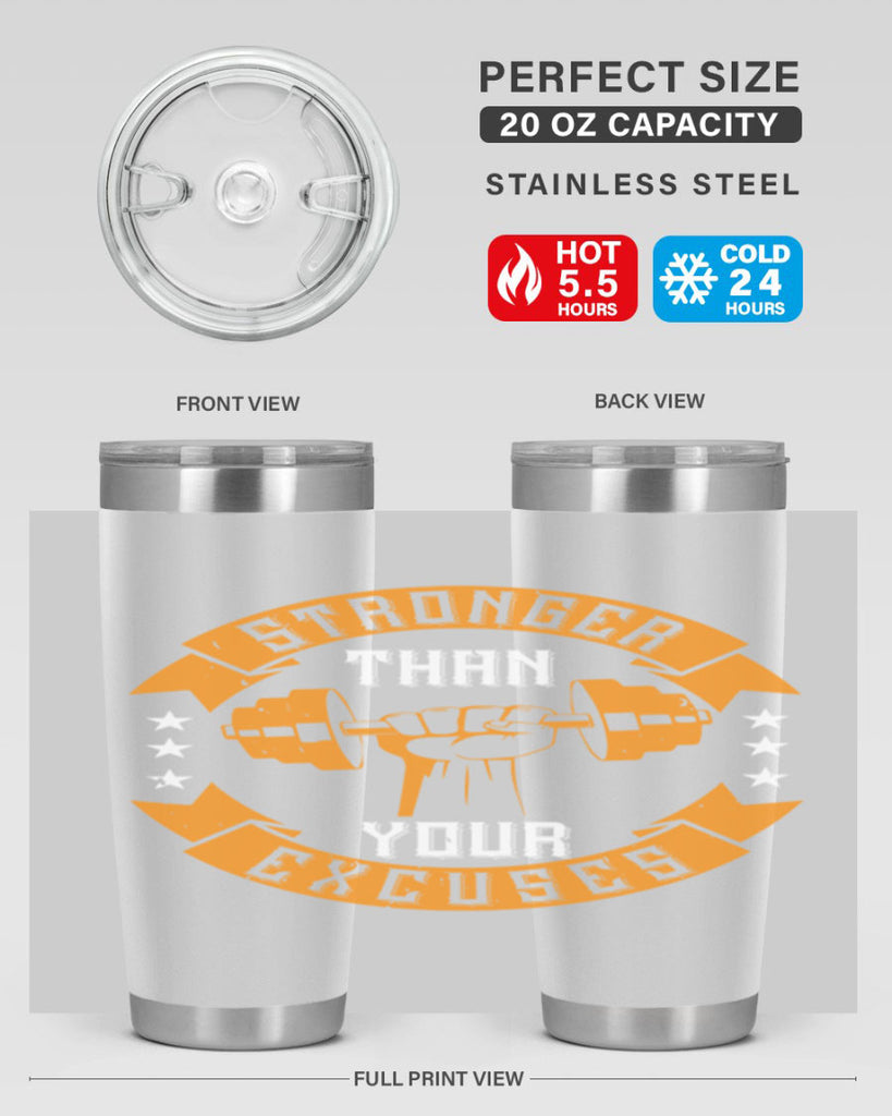 stronger than your excuses 70#- gym- Tumbler