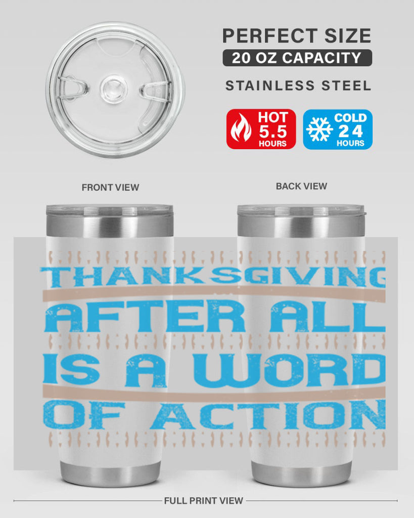 thanksgiving after all is a word of action 9#- thanksgiving- Tumbler
