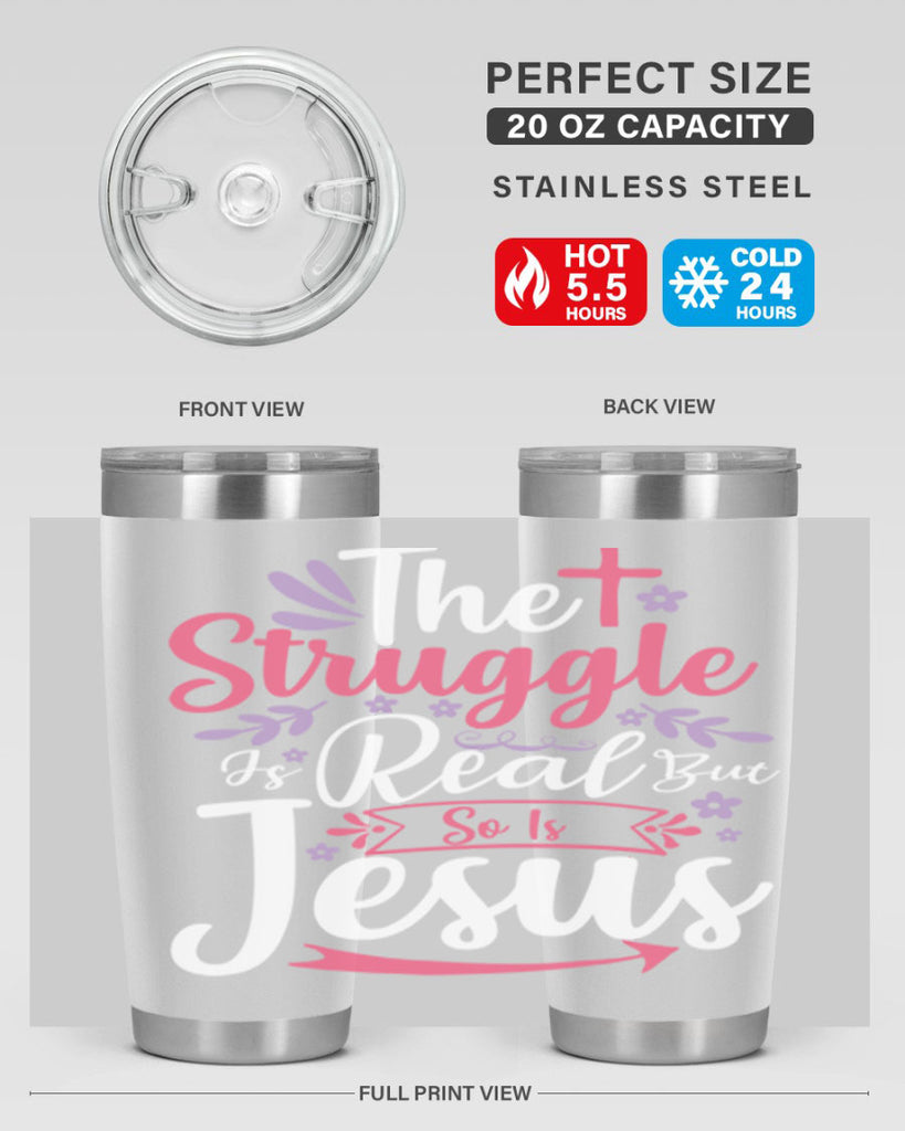 the struggle is real but so is jesus 5#- easter- Tumbler