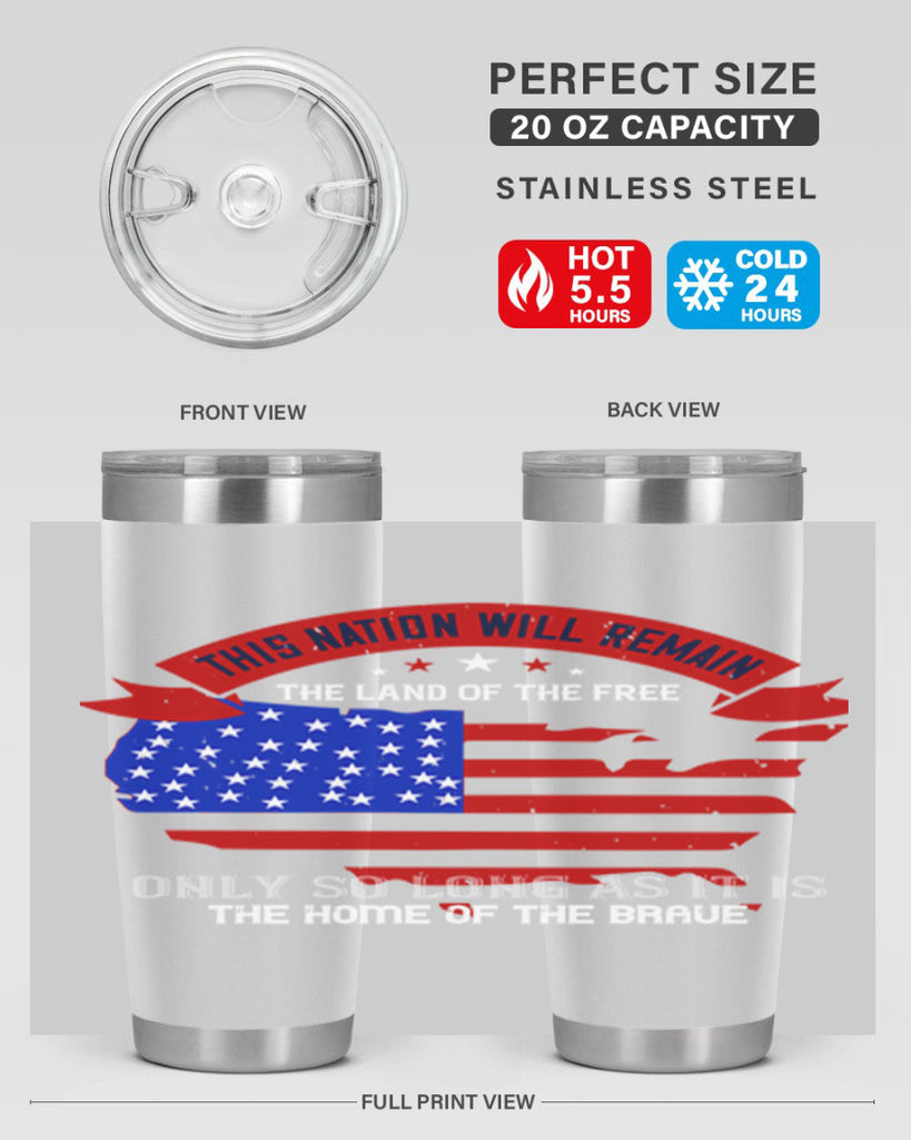 this nation will remain the land of the free only so long as it is the home of the brave 84#- Veterns Day- Tumbler