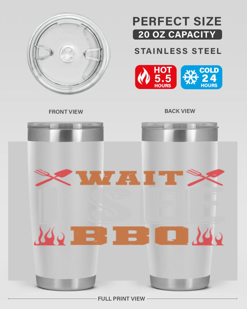 wait i see bbq 8#- bbq- Tumbler