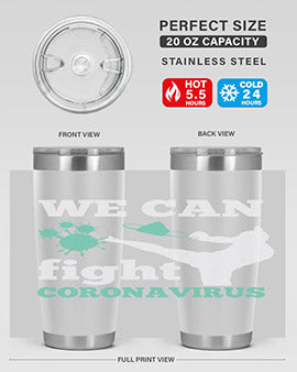 we can fight coronavirus Style 9#- corona virus- Tumbler