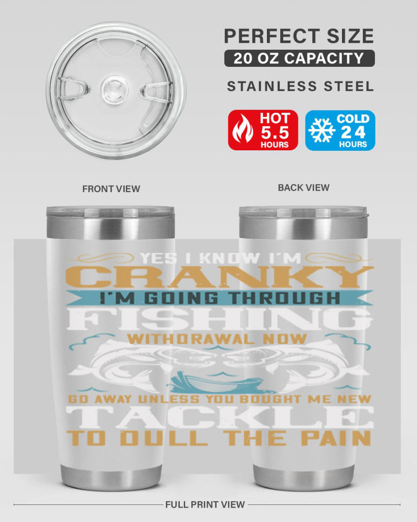 yes i know im cranky 8#- fishing- Tumbler