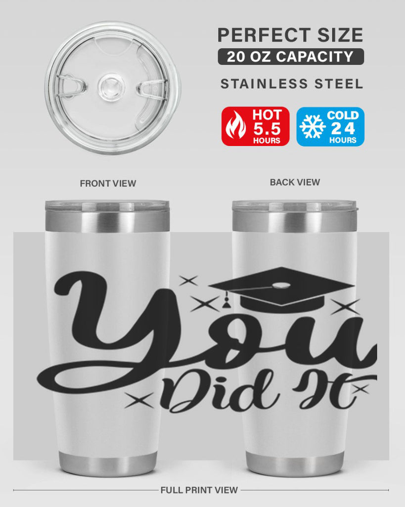 you did it 9#- graduation- Tumbler
