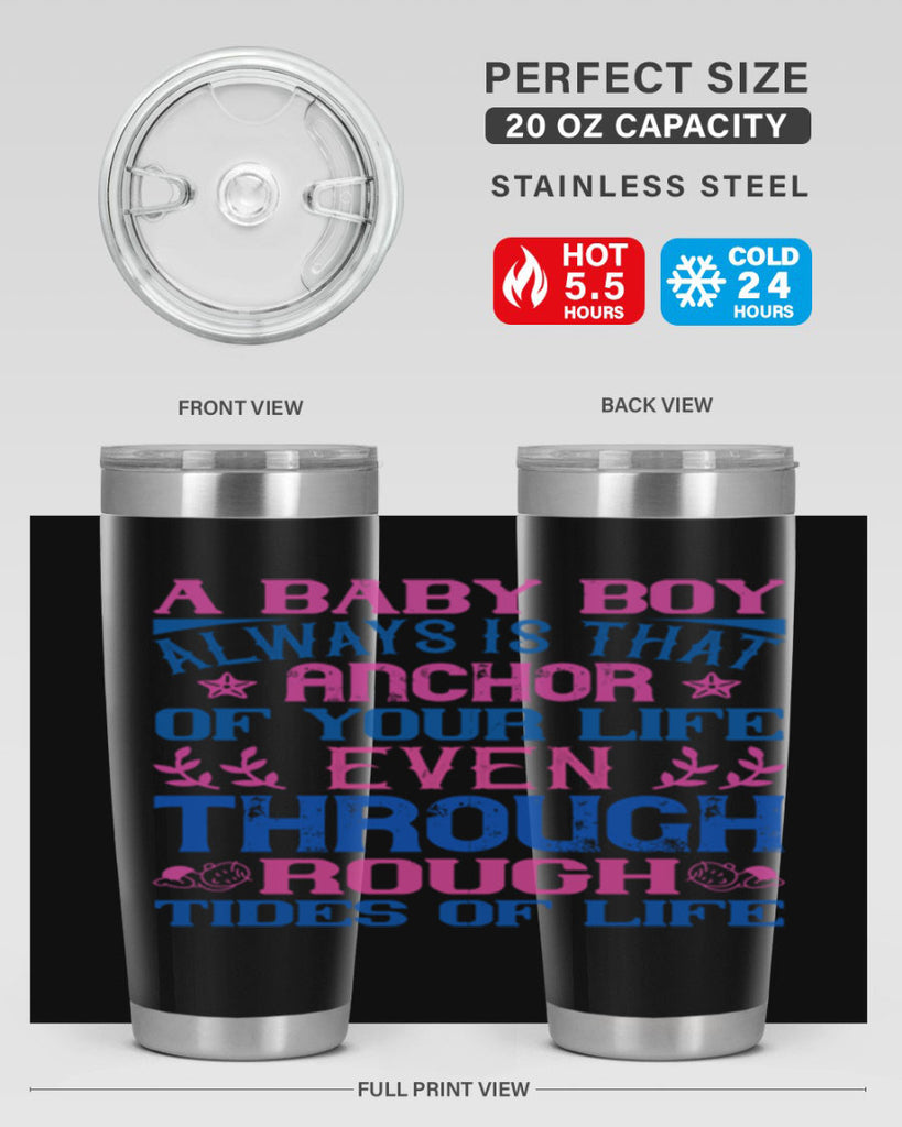 A baby boy always is that anchor of your life even through rough tides of life Style 151#- baby- tumbler