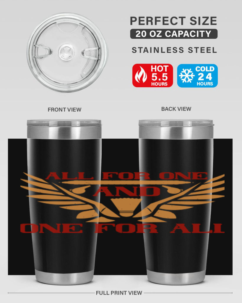 All for one and one for all 2360#- badminton- Tumbler