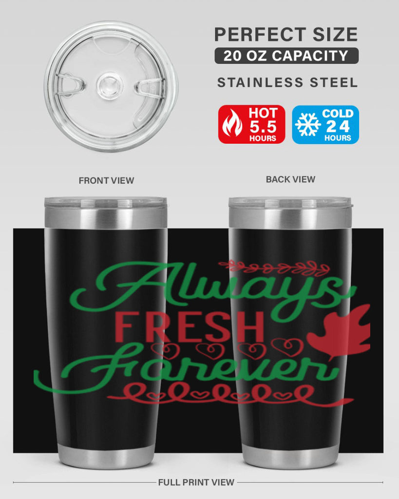 Always Fresh Forever 13#- winter- Tumbler