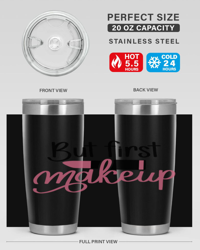DXFBut First MakeupBut First Makeup Style 157#- make up- Tumbler