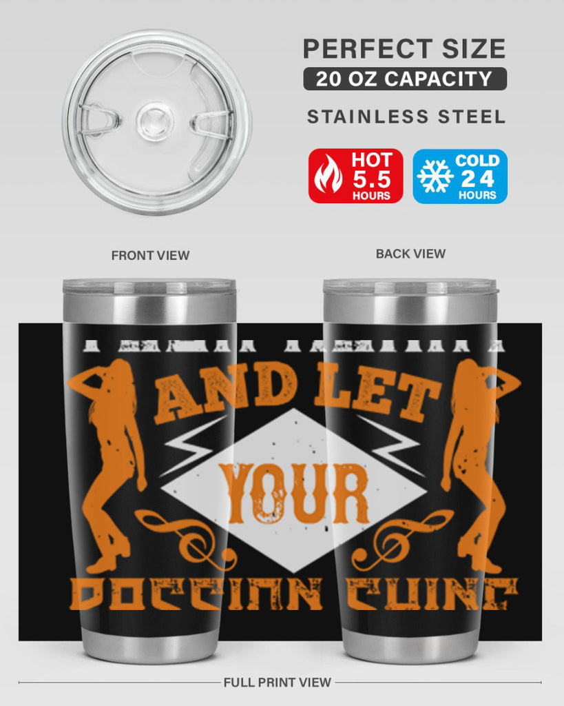 Dance from your heart and let your passion shine through45#- dance- Tumbler