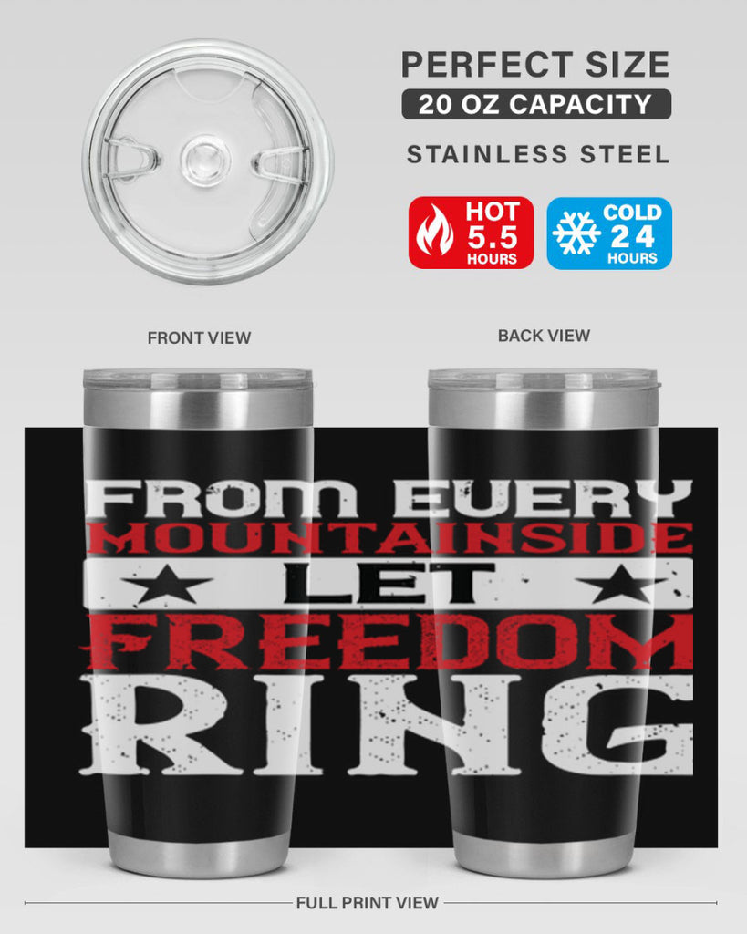 From every mountainside Let Freedom ring Style 92#- Fourt Of July- Tumbler