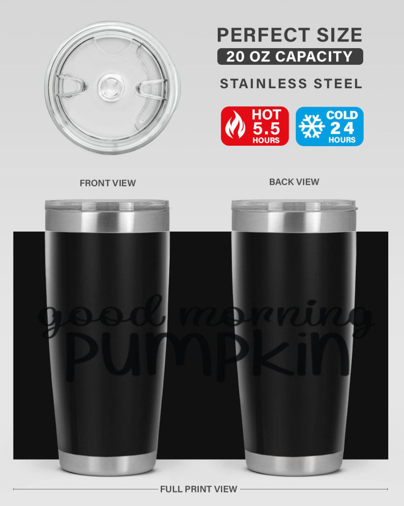 Good Morning Pumpkin 209#- fall- Tumbler