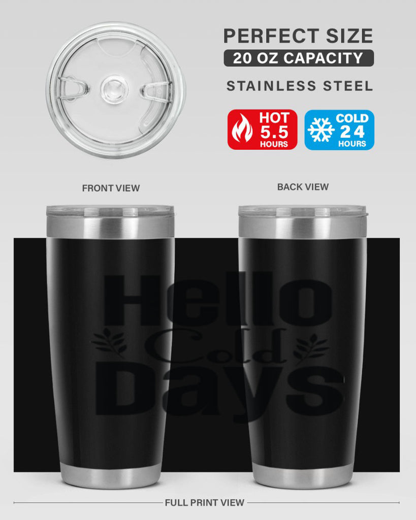 Hello Cold Days 152#- winter- Tumbler