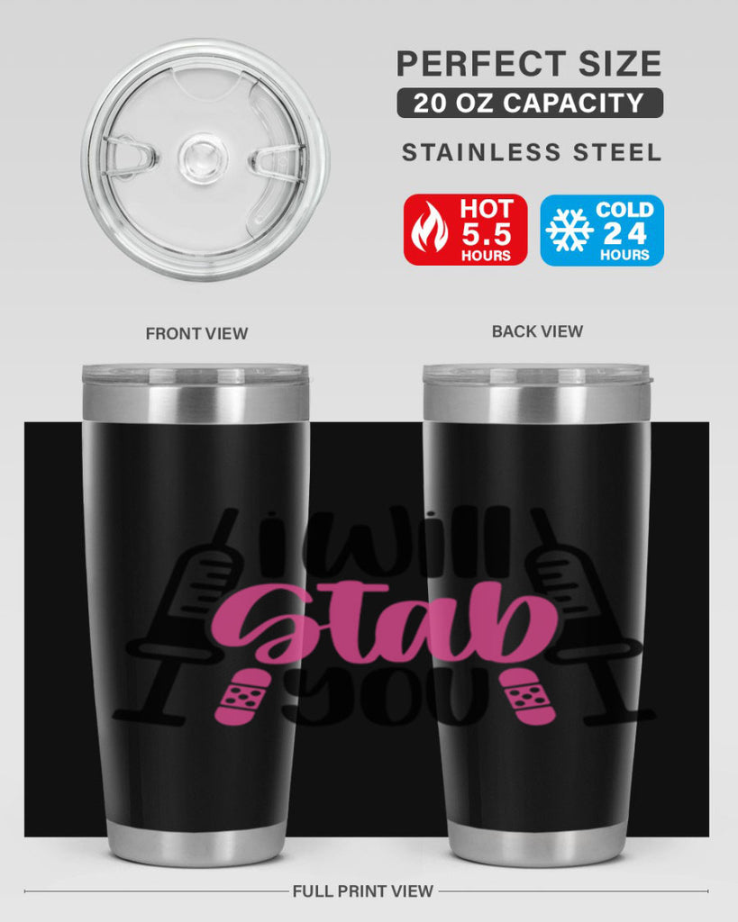 I Will Stab You Style Style 163#- nurse- tumbler
