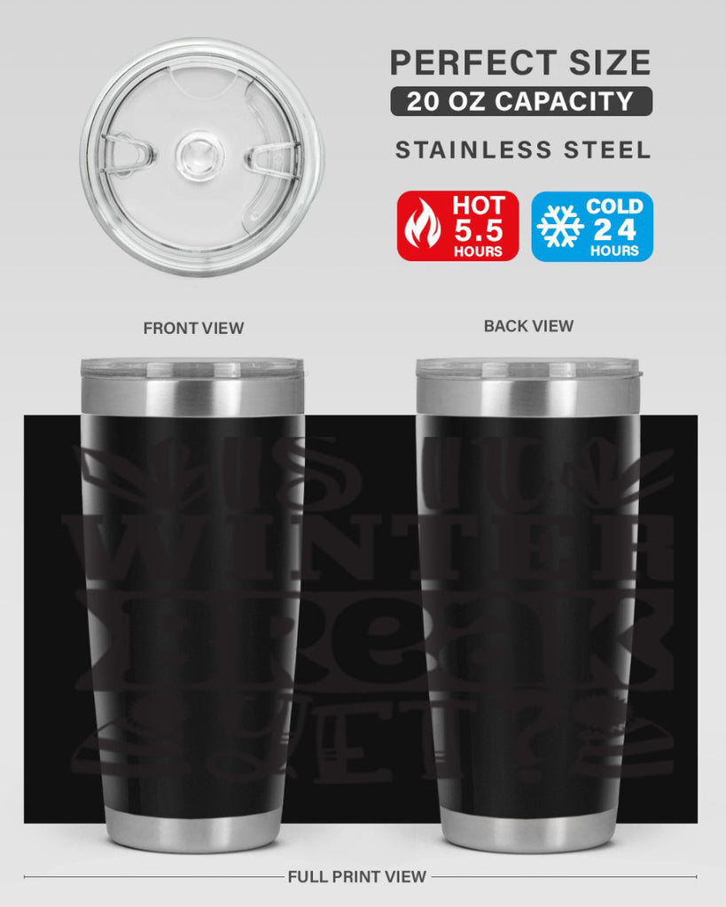 Is it winter break yet 255#- winter- Tumbler