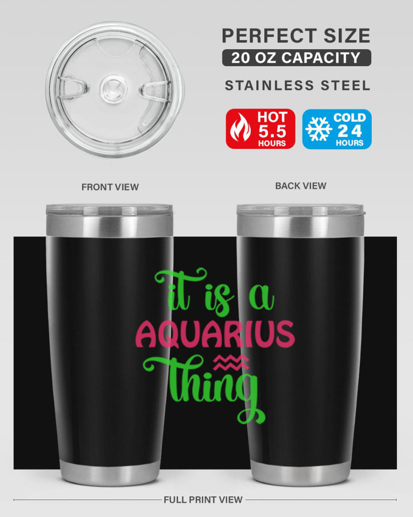 It is a aquarius thing 252#- zodiac- Tumbler