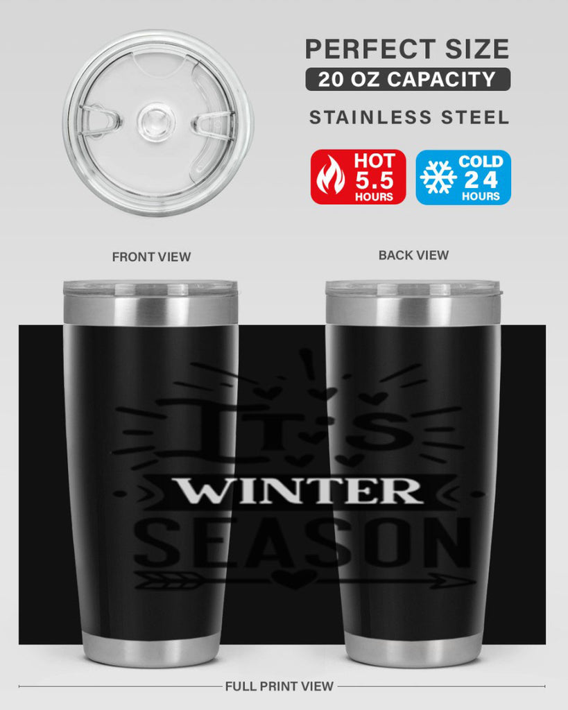 Its Winter Season 268#- winter- Tumbler