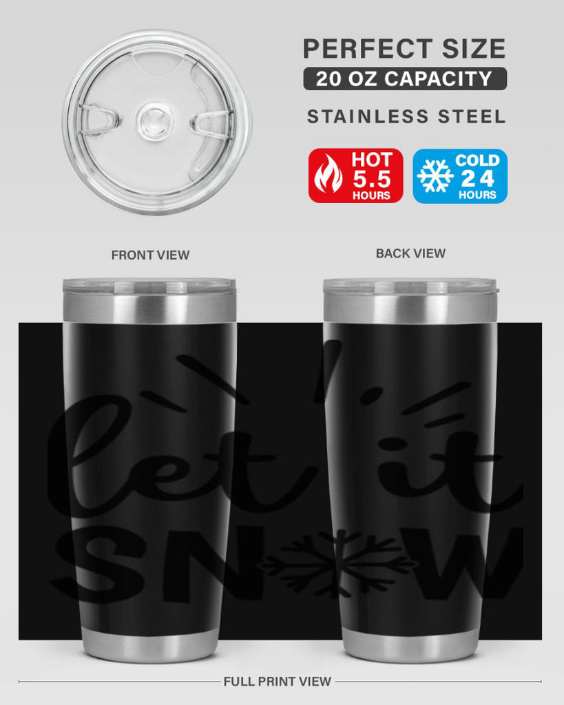 Let It Snow 283#- winter- Tumbler