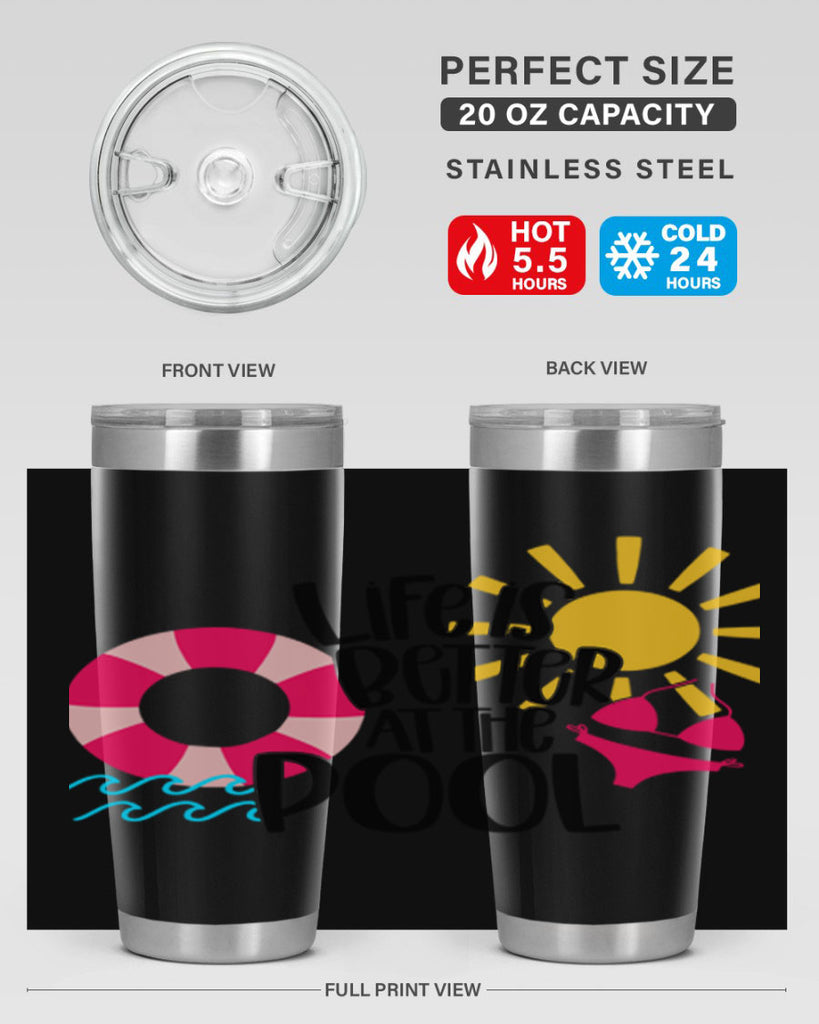 Life Is Better At The Pool Style 33#- summer- Tumbler