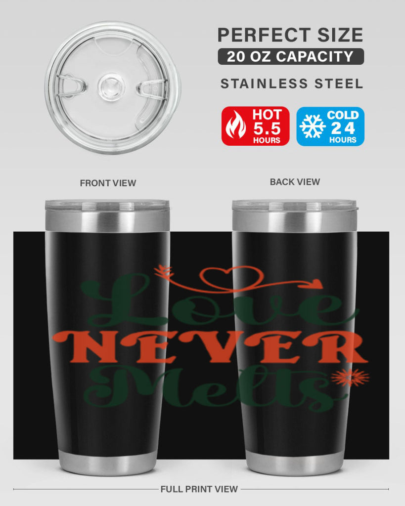 Love Never Melts 312#- winter- Tumbler