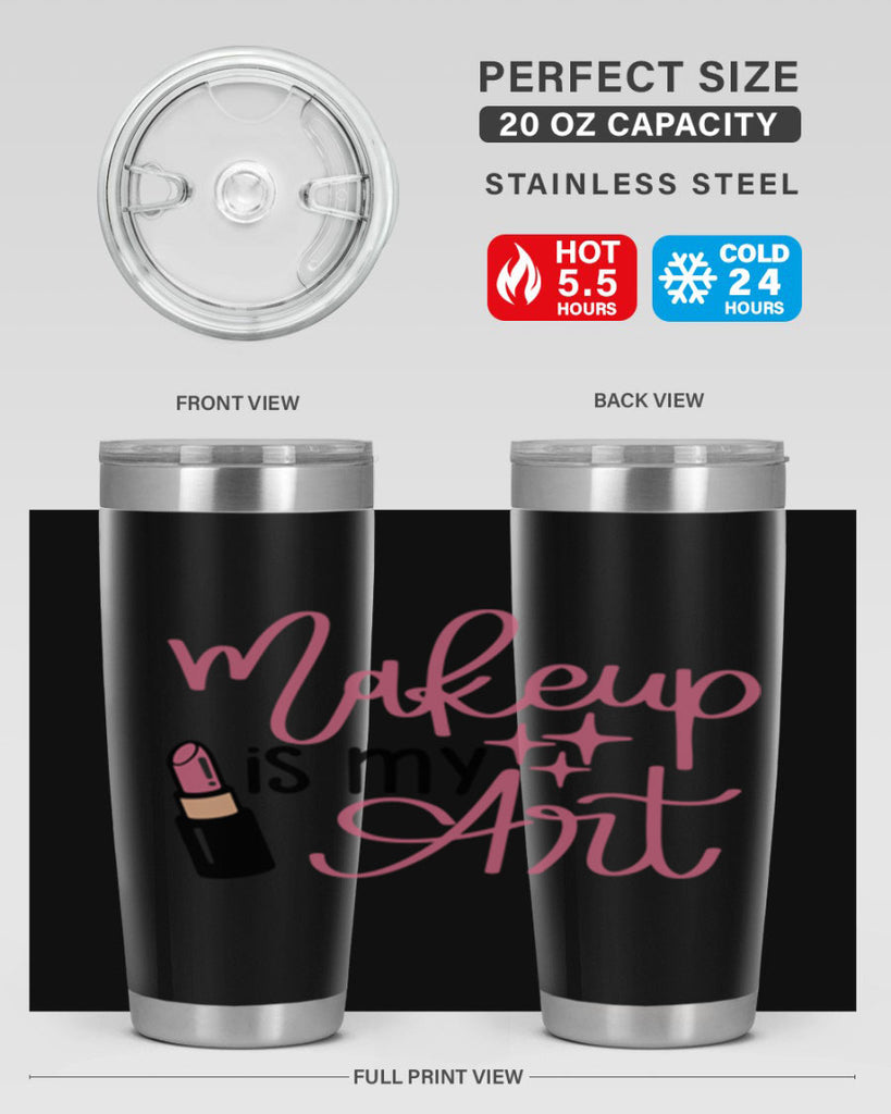 Makeup is my Art Style 47#- make up- Tumbler