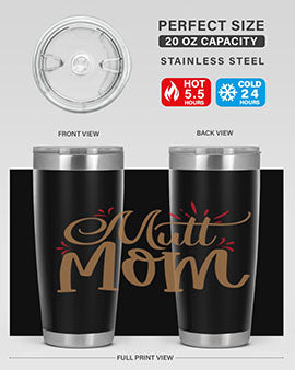Mutt Mom Style 69#- dog- Tumbler