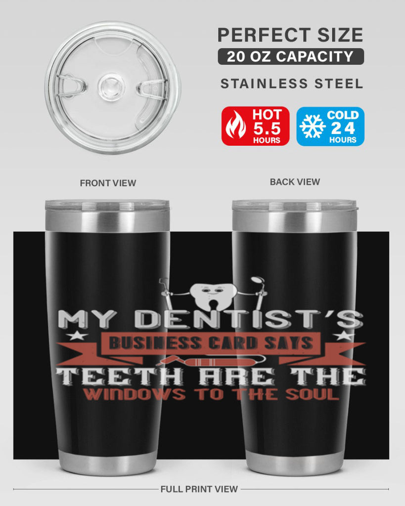 My dentist’s business card says Style 24#- dentist- tumbler