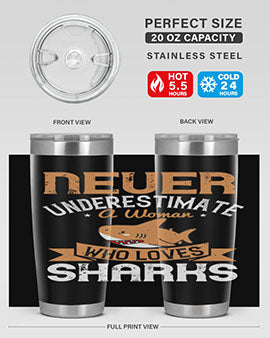 Never underestimate a woman who loves sharks Style 52#- shark  fish- Tumbler