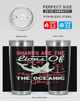 Sharks are the lions of the seaThey glamorize the oceanic glory Style 28#- shark  fish- Tumbler
