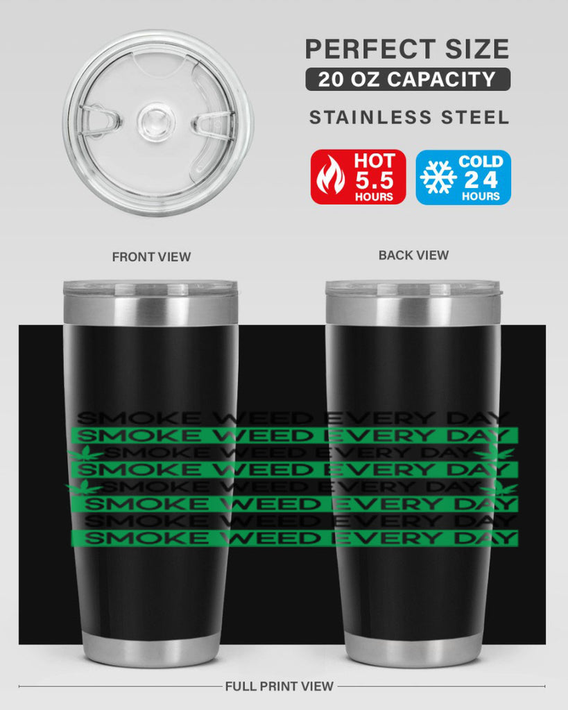 Smoke Weed Everyday 239#- marijuana- Tumbler
