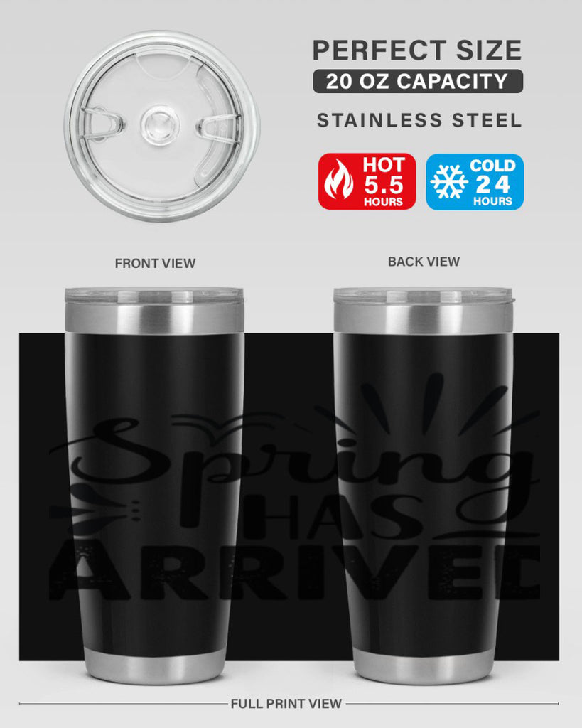 Spring Has Arrived  489#- spring- Tumbler