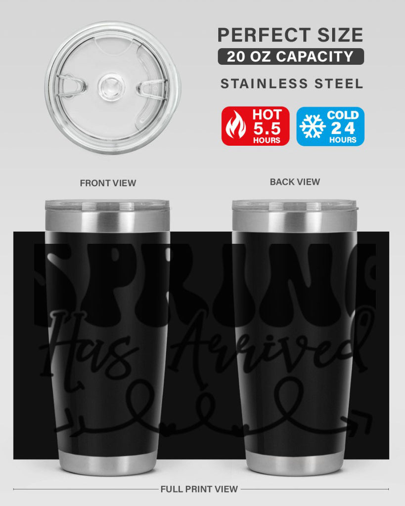 Spring Has Arrived430#- spring- Tumbler