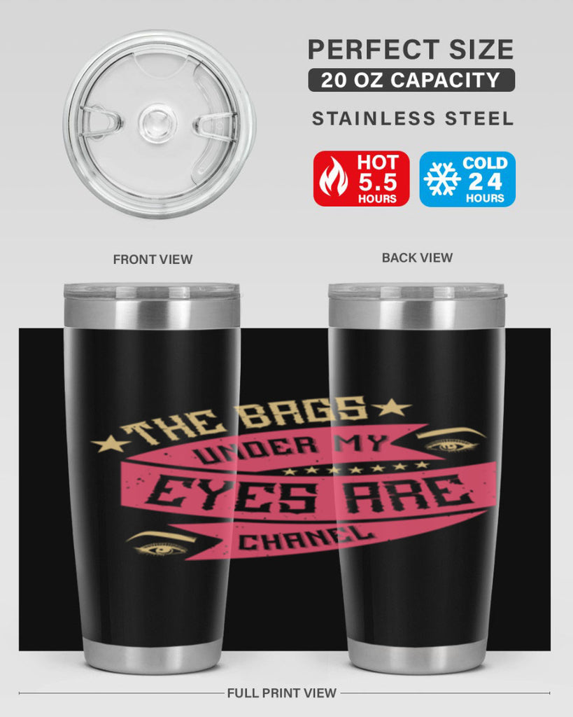 The bags under my eyes are Chanel Style 184#- make up- Tumbler