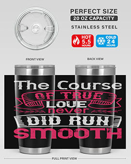 The course of true love never did run smooth Style 21#- dog- Tumbler