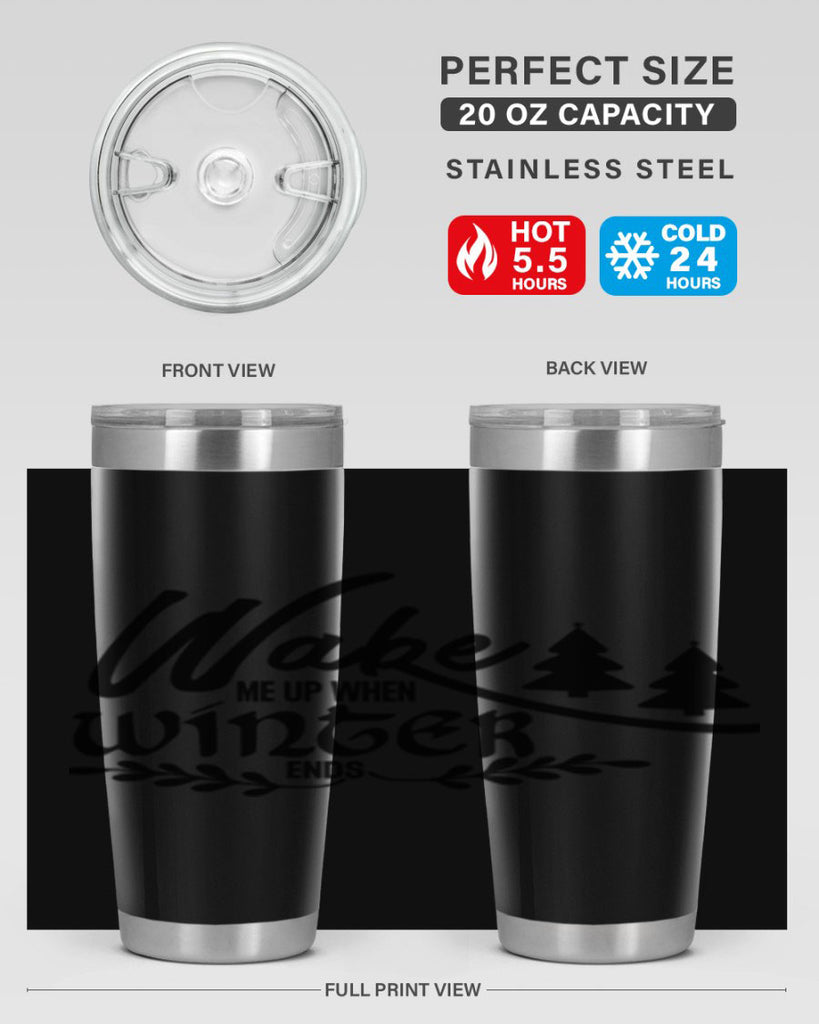 Wake Me Up When Winter Ends 428#- winter- Tumbler