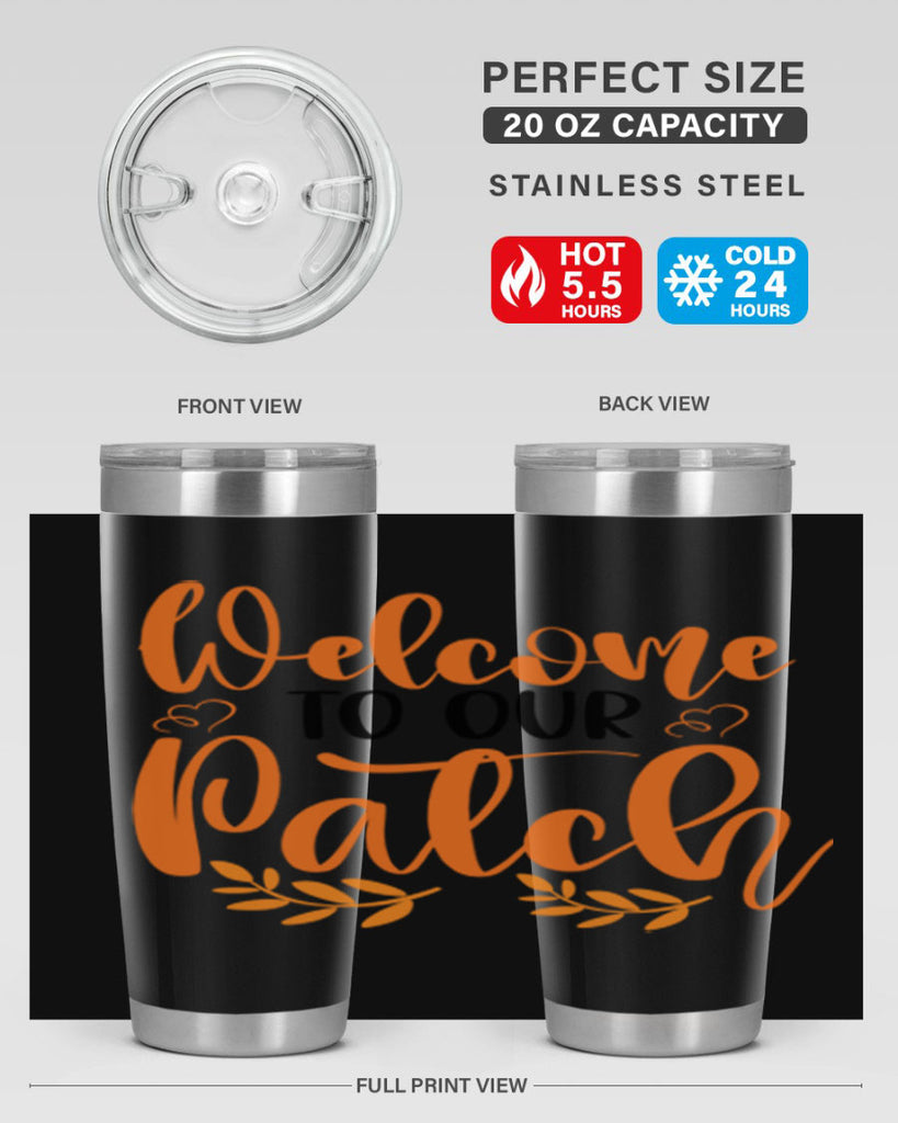 Welcome To Our Patch 633#- fall- Tumbler