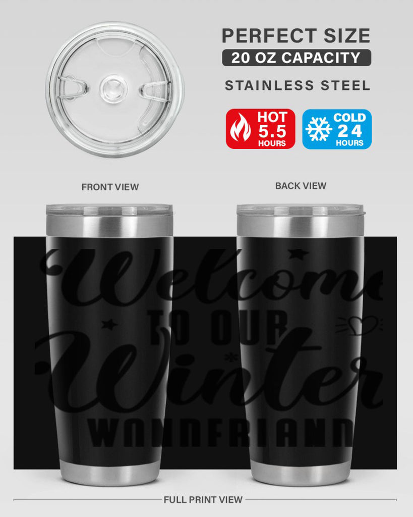 Welcome To Our Winter Wonderland470#- winter- Tumbler
