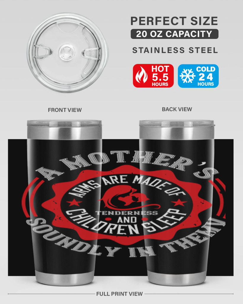 a mother’s arms are made 6#- mothers day- Tumbler