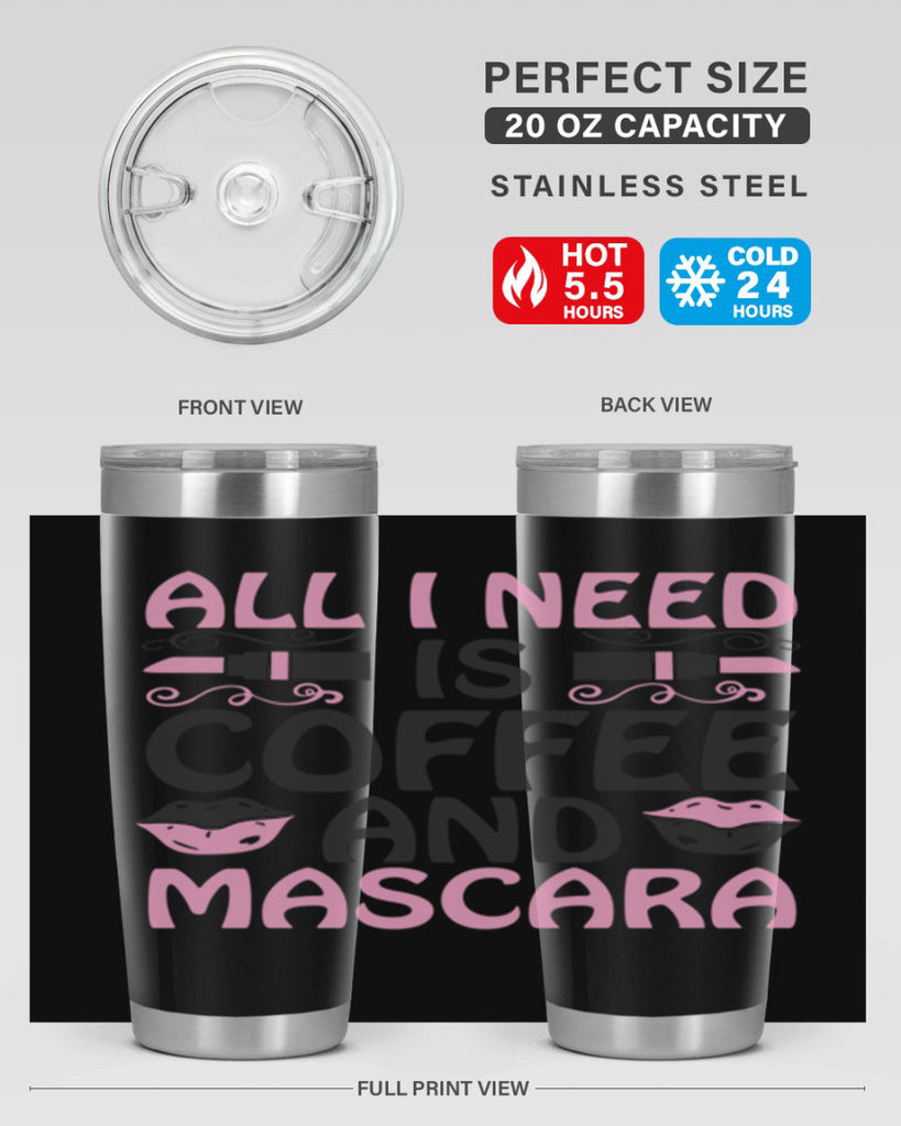 all i need is coffee and mascara Style 165#- make up- Tumbler