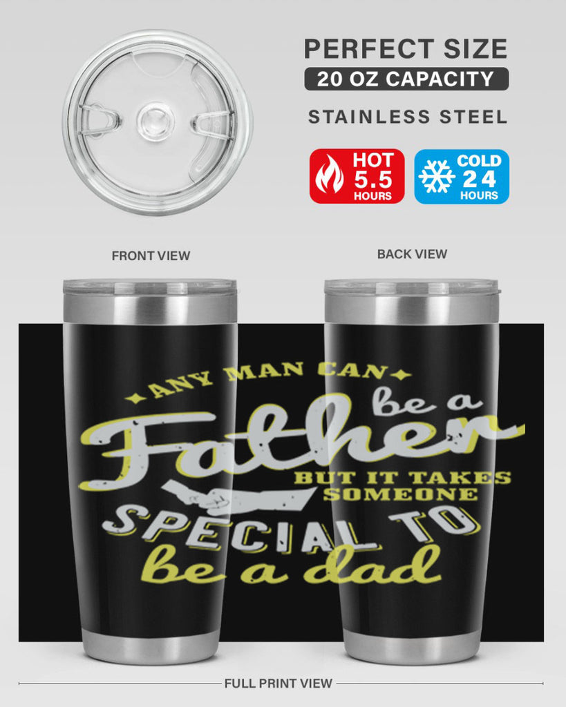 any man can be 257#- fathers day- Tumbler