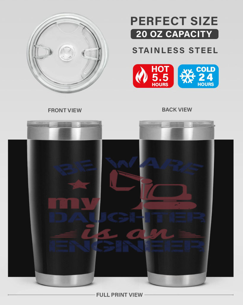 be ware my daughter is an engineer Style 28#- engineer- tumbler