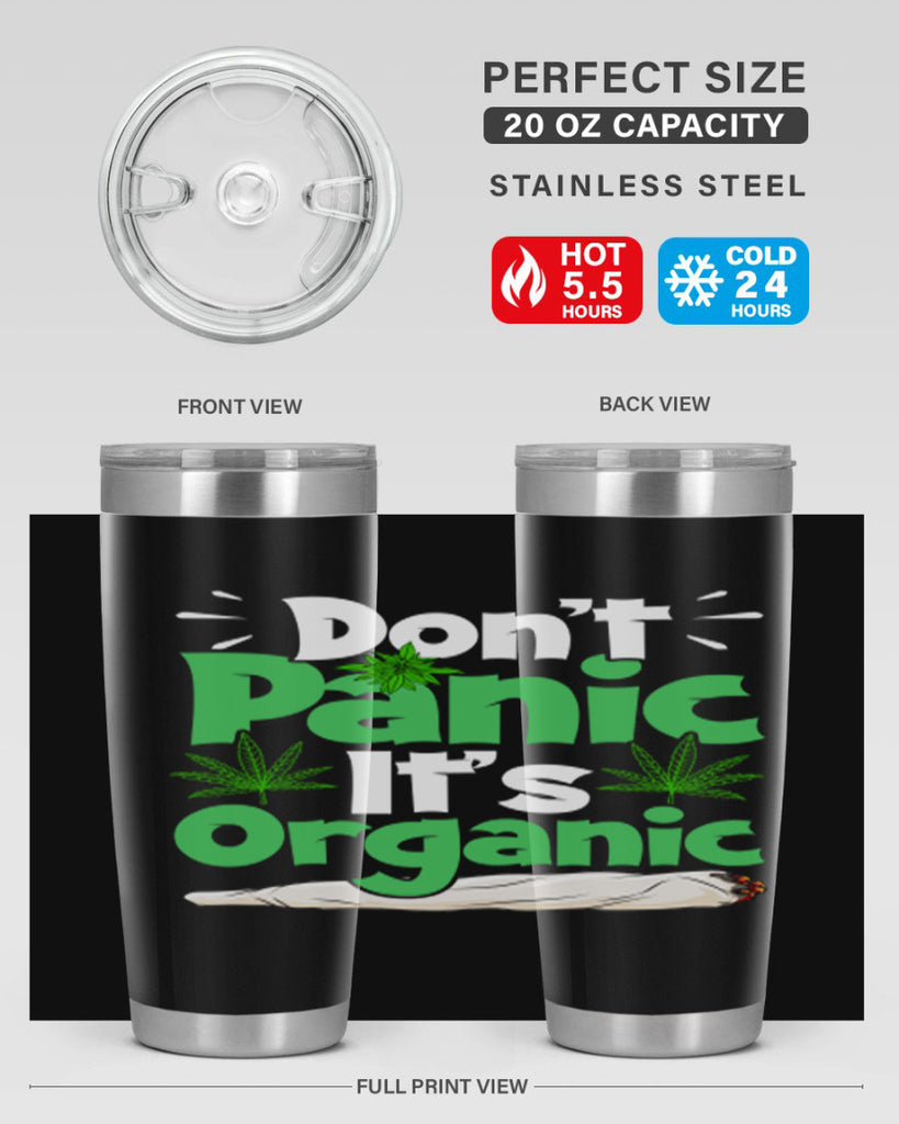 dont panic its organic 75#- marijuana- Tumbler