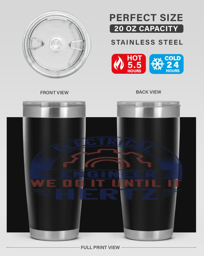 electrical engineer we do it until it hertz Style 69#- engineer- tumbler