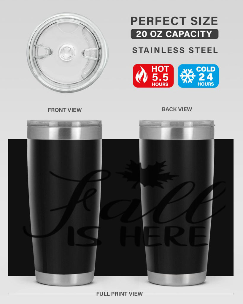 fall is here 107#- fall- Tumbler