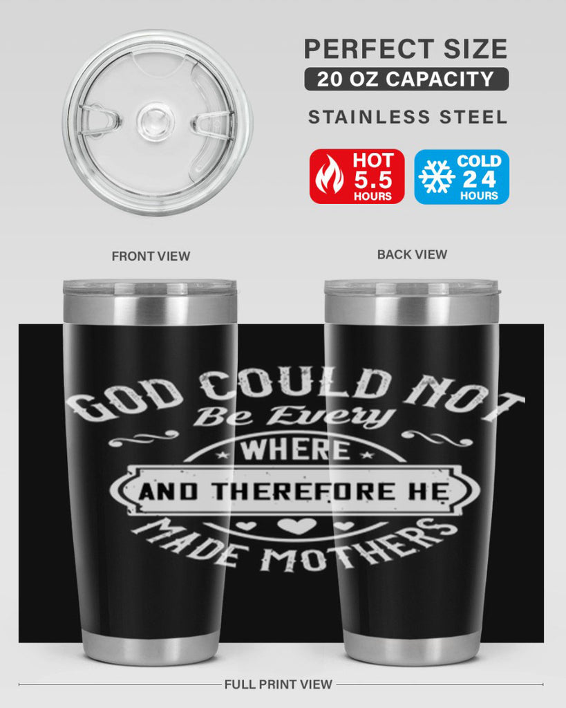 god could not be everywhere 82#- mothers day- Tumbler