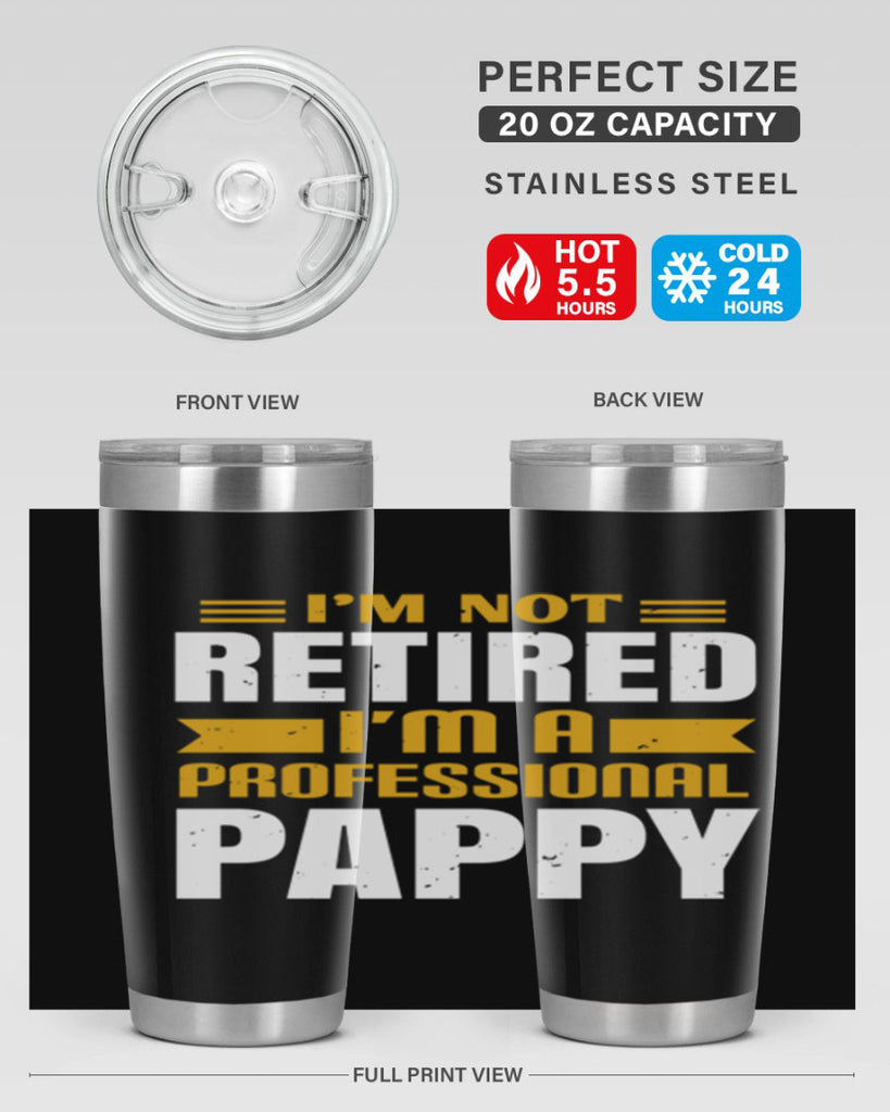 im not retired im a professional pappy 35#- grandpa - papa- Tumbler
