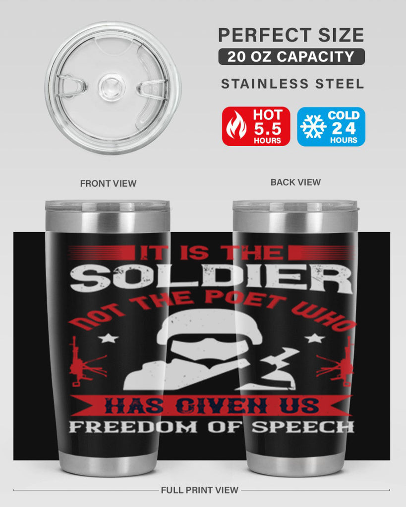 it is the soldier not the poet who has given us freedom of speech 52#- Veterns Day- Tumbler