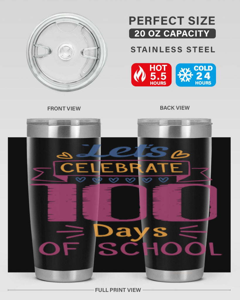 let's celebrate days of school 4#- 100 days of school- Tumbler