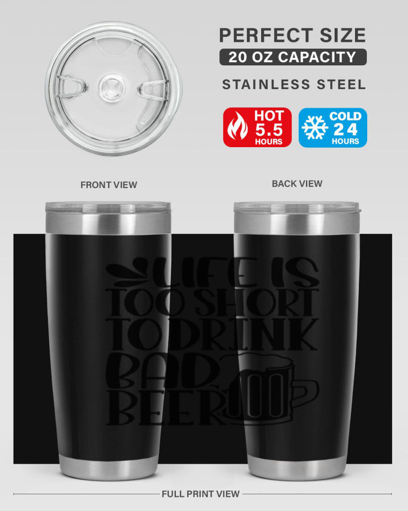 life is too short to drink 26#- beer- Tumbler