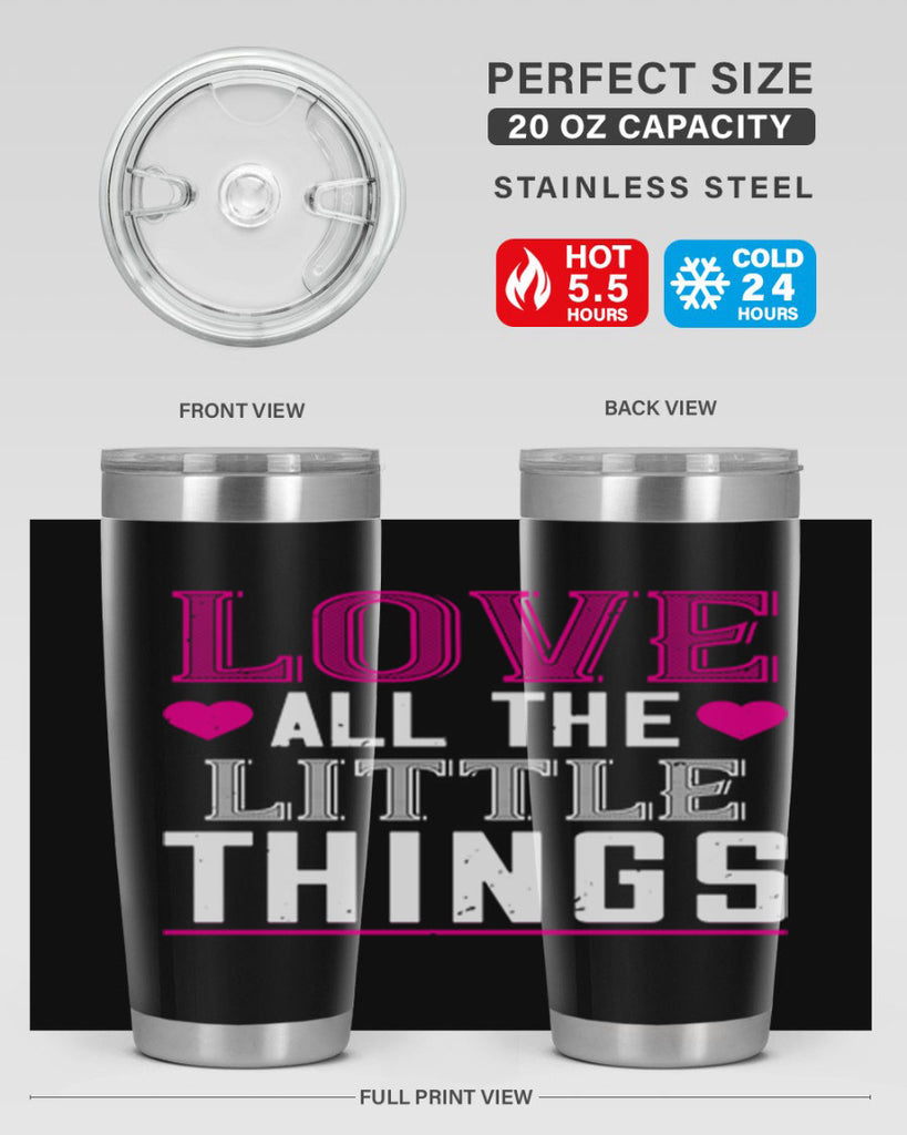 love all the little thing 46#- valentines day- Tumbler
