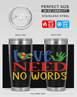 love need no words Style 28#- autism- Tumbler